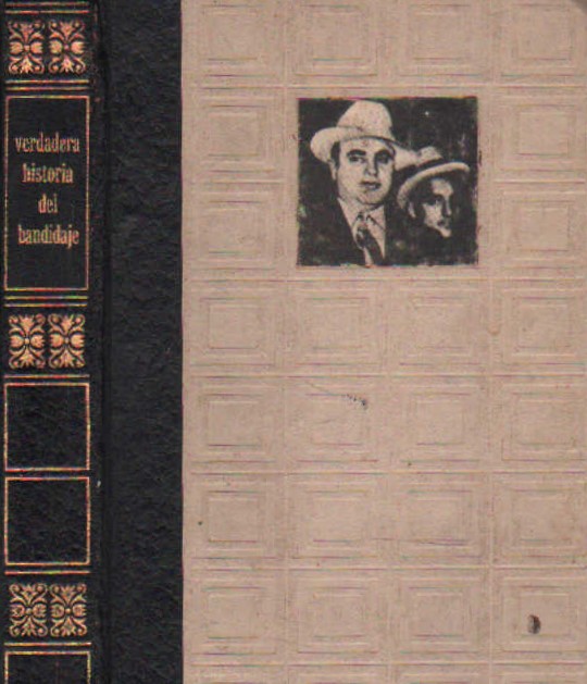 LA VERDADERA HISTORIA DEL BANDIDAJE