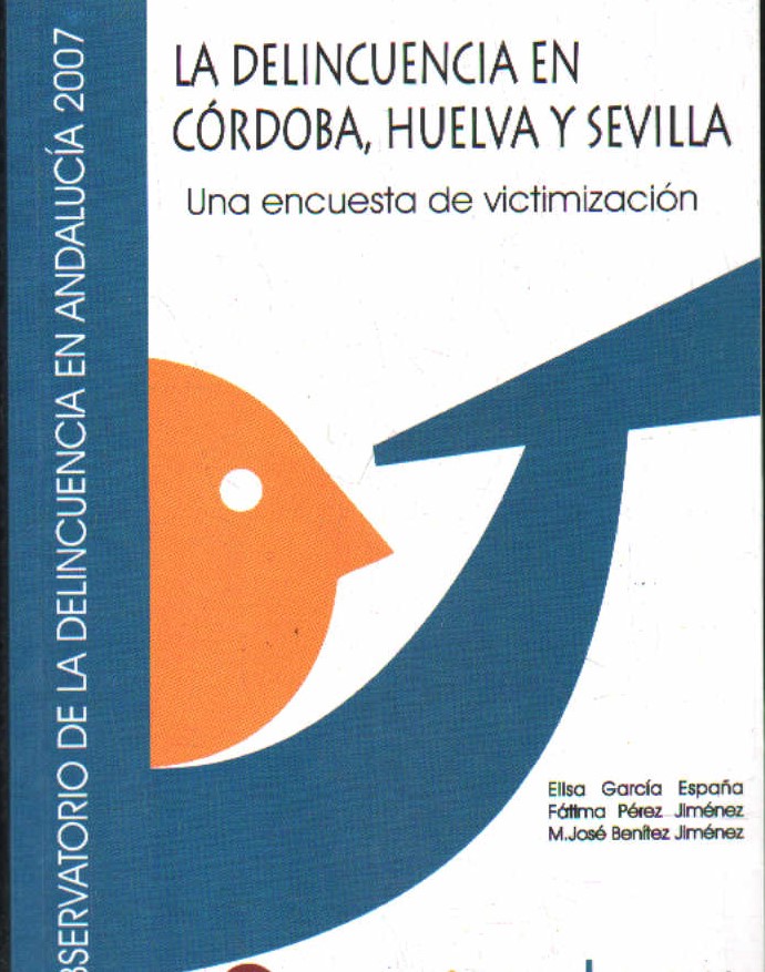 LA DELINCUENCIA EN CÓRDOBA, HUELVA Y SEVILLA. UNA ENCUESTA DE VICTIMIZACIÓN