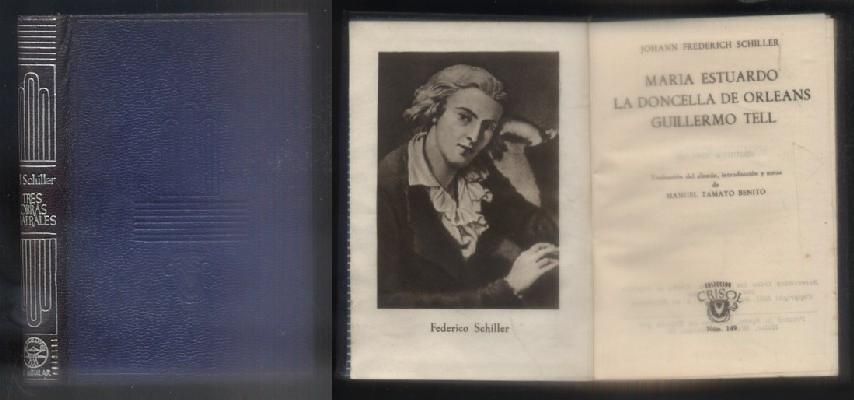 MARIA ESTUARDO. LA DONCELLA DE ORLEANS. GUILLERMO TELL. COL. CRISOL Nº 149.