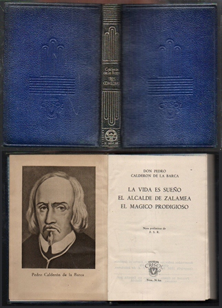 LA VIDA ES SUEÑO. EL ALCALDE DE ZALAMEA. EL MAGICO PRODIGIOSO CRISOL Nº 36
