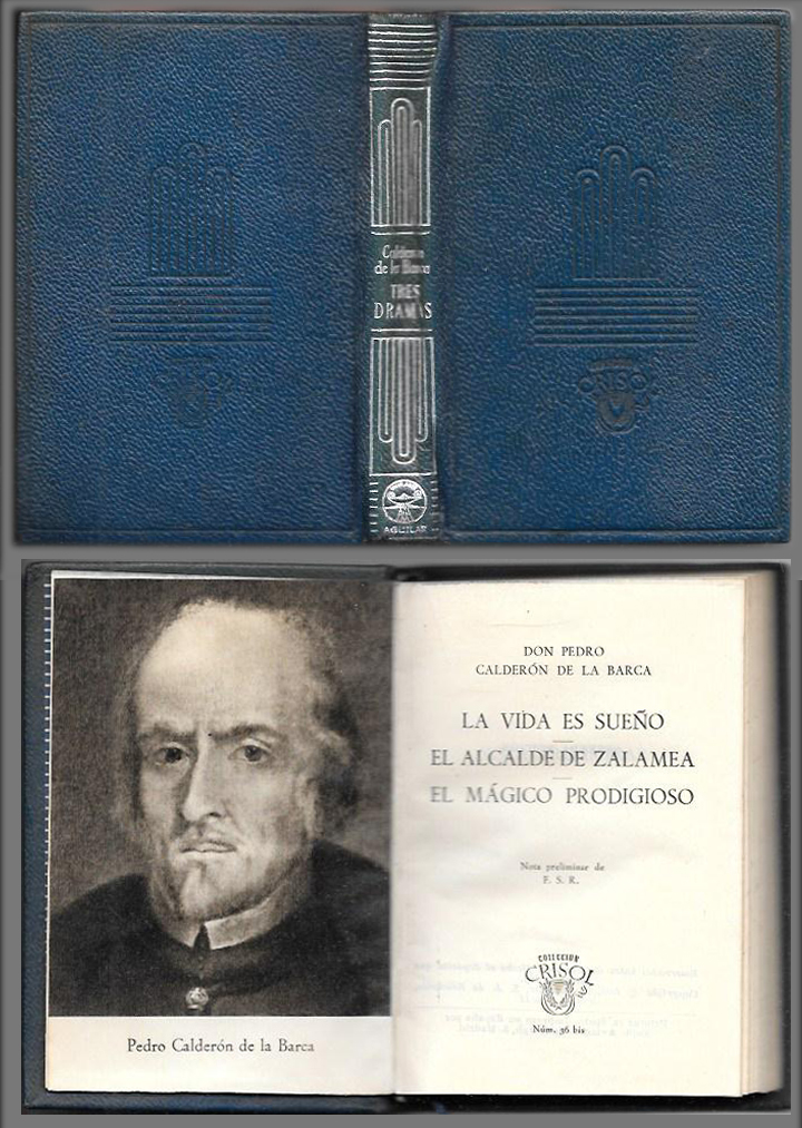 LA VIDA ES SUEÑO, EL ALCALDE DE ZALAMEA, EL MAGICO PRODIGIOSO  CRISOL Nº 36 BIS.