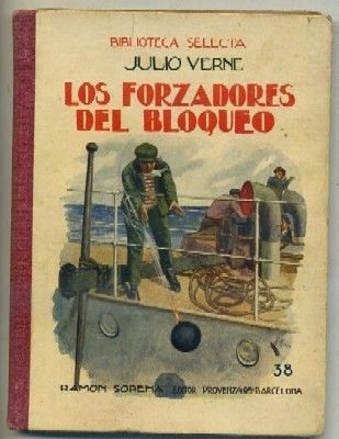 LOS FORZADORES DEL BLOQUEO. COLECCIÓN BIBLIOTECA SELECTA N.º 38
