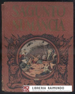SAGUNTO Y NUMANCIA. HEROES Y GESTAS VOLUMEN 1.
