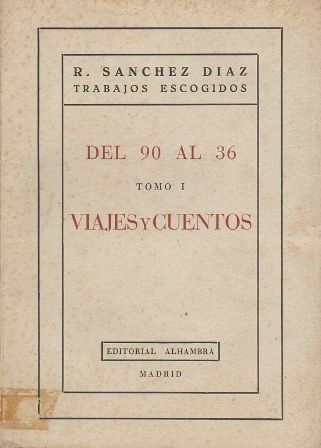 DEL 90 AL 36 - TOMO I - VIAJES Y CUENTOS.