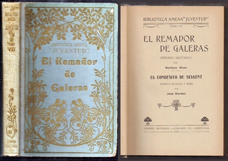 EL REMADOR DE GALERAS - EL CONDESITO DE SELLENT. TOMO VII.
