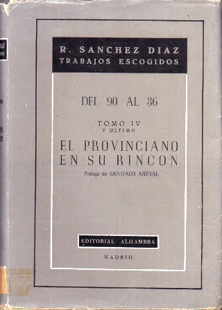 DEL 90 AL 36 TOMO IV Y ULTIMO. EL PROVINCIANO EN SU RINCON.