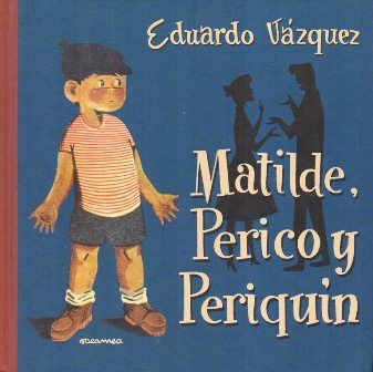 MATILDE, PERICO Y PERIQUIN