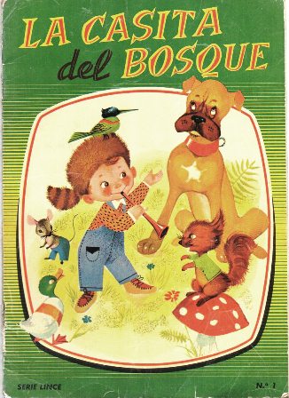 LA CASITA DEL BOSQUE - SERIE LINCE Nº 1