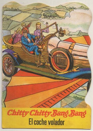 CUENTO TROQUELADO. CHITTY CHITTY BANG BANG. EL COCHE VOLADOR. Nº 1
