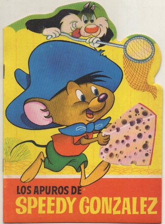 CUENTO TROQUELADO. LOS APUROS DE SPEEDY GONZALEZ. Nº 2