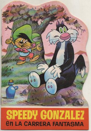 CUENTO TROQUELADO. SPEEDY GONZALEZ EN LA CARRETERA FANTASMA Nº 43