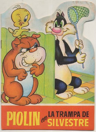 CUENTO TROQUELADO. PIOLIN EN "LA TRAMPA DE SILVESTRE" Nº 7