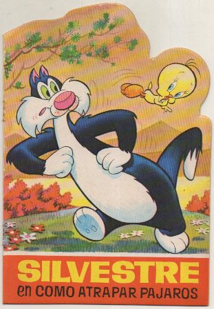 CUENTO TROQUELADO.  SILVESTRE. COMO ATRAPAR PAJAROS Nº 39