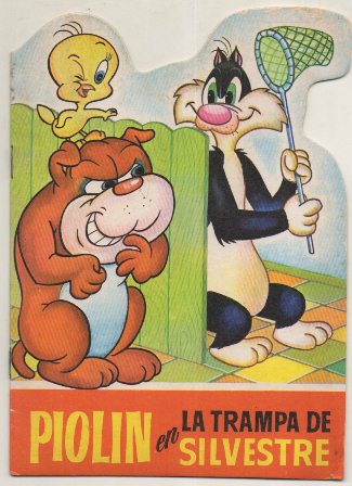 CUENTO TROQUELADO.  PIOLIN. LA TRAMPA DE SILVESTRE Nº 7