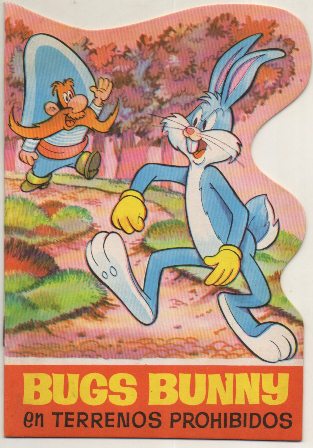 CUENTO TROQUELADO.  BUGS BUNNY. TERRENOS PROHIBIDOS Nº 38