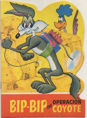 CUENTO TROQUELADO. BIP-BIP. OPERACIÓN COYOTE Nº 6