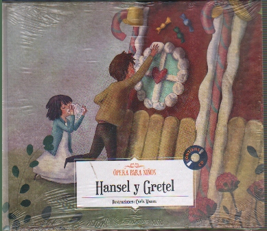 HANSEL Y GRETEL (OPERA PARA NIÑOS - CONTIENE CD)
