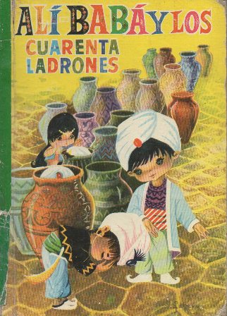 ALI BABA Y LOS CUARENTA LADRONES - COLECCIÓN PARA LA INFANCIA