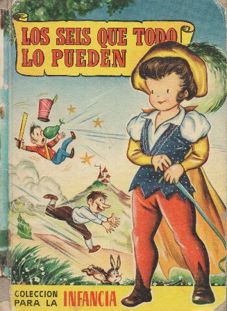 LOS SEIS QUE TODO LO PUEDEN - COLECCIÓN PARA LA INFANCIA