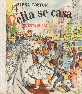 CELIA SE CASA (CUENTA MILA) - LECTURAS JUVENILES