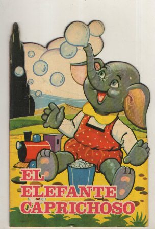 CUENTO TROQUELADOS TORAY. EL ELFANTE CAPRICHOSO