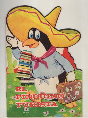 CUENTO TROQUELADOS TORAY. EL PINGüINO TURISTA