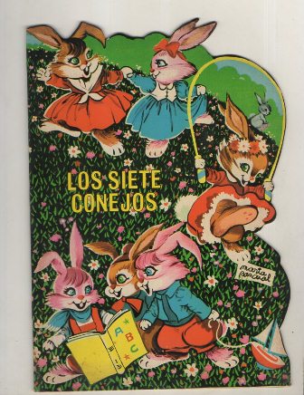 CUENTO TROQUELADOS TORAY.LOS SIETE CONEJOS