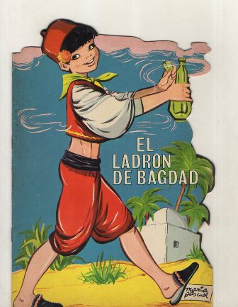 CUENTO TROQUELADOS TORAY. EL LADRON DE BAGDAD