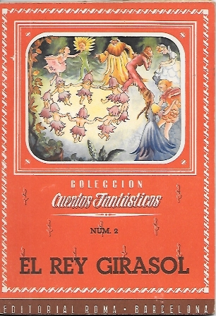 EL REY GIRASOL - COLECCIÓN CUENTOS FANTASTICOS Nº 2