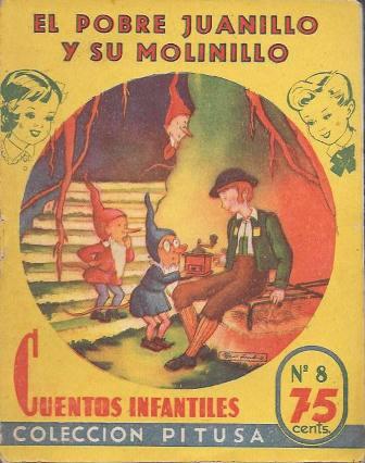 EL POBRE JUANILLO Y SU MOLINILLO - CUENTOS INFANTILES COLECCIÓN PITUSA Nº 8