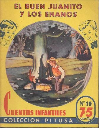 EL BUEN JUANITO Y LOS ENANOS - CUENTOS INFANTILES COLECCIÓN PITUSA Nº 10