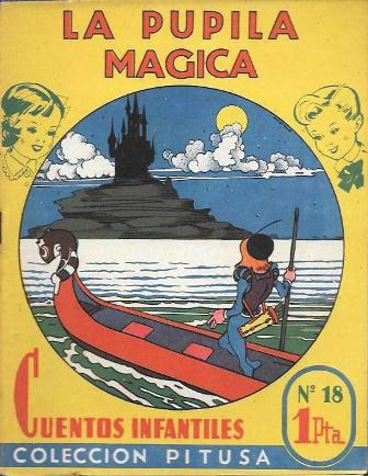 LA PUPILA MAGICA - CUENTOS INFANTILES COLECCIÓN PITUSA Nº 18