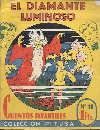 EL DIAMANTE LUMINOSO - CUENTOS INFANTILES COLECCIÓN PITUSA Nº 19