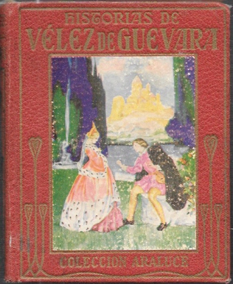 HISTORIAS DE LUIS VELEZ DE GUEVARA - COLECCIÓN ARALUCE