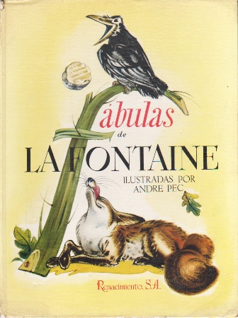 FABULAS DE LA FONTAINE (ILUSTRADAS POR ANDRE PEC)