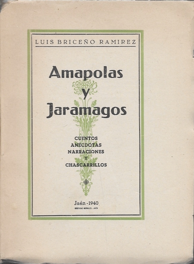 AMAPOLAS Y JARAMAGOS - CUENTOS, ANECDOTAS, NARRACIONES Y CHASCARRILLOS