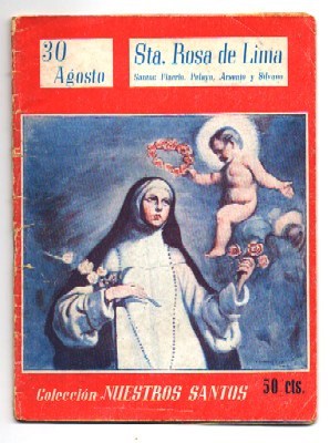 STA. ROSA DE LIMA - SANTOS FIACRIO, PELAYO, ARSENIO Y SILVANO. 30 DE AGOSTO.