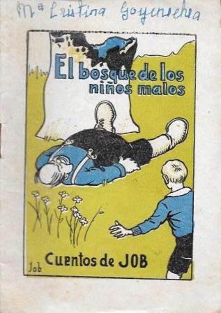 EL BOSQUE DE LOS NIÑOS MALOS - CUENTOS DE JOB SERIE A Nº 56