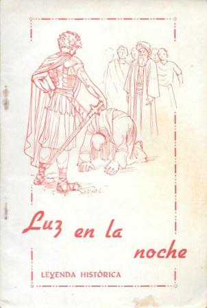 LUZ EN LA NOCHE - LEYENDA HISTORICA