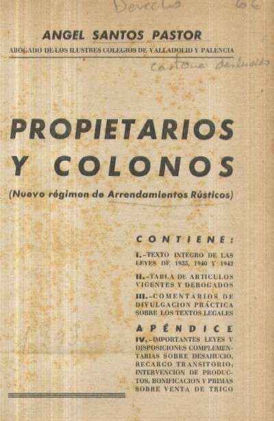 PROPIETARIOS Y COLONOS (NUEVO REGIMEN DE ARRENDAMIENTOS RUSTICOS)