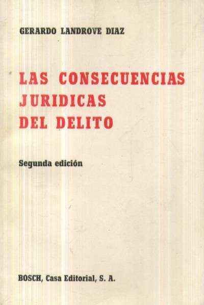 LAS CONSECUENCIAS JURIDICAS DEL DELITO