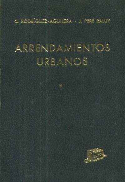 ARRENDAMIENTOS URBANOS. TOMO I