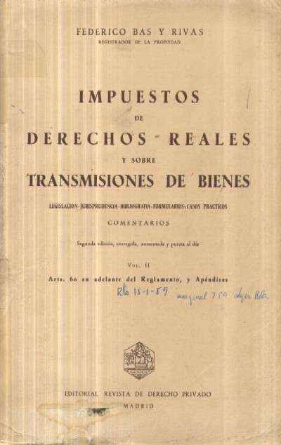 IMPUESTOS DE DERECHOS REALES Y SOBRE TRANSMISIONES DE BIENES. VOLUMEN II