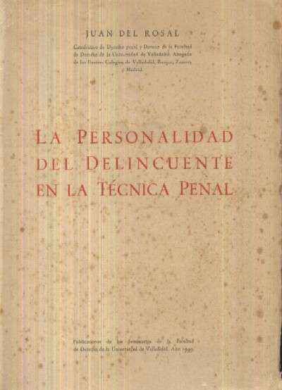 LA PERSONALIDAD DEL DELINCUENTE EN LA TECNICA PENAL