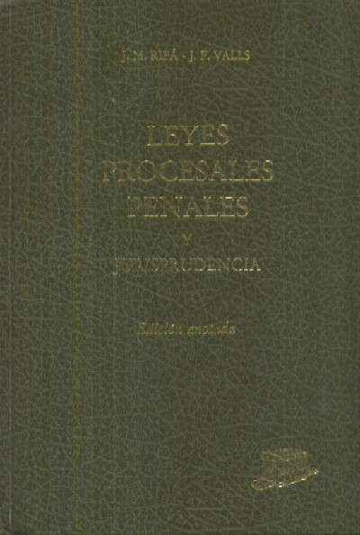 LEYES PROCESALES PENALES Y JURISPRUDENCIA. EDICIÓN ANOTADA
