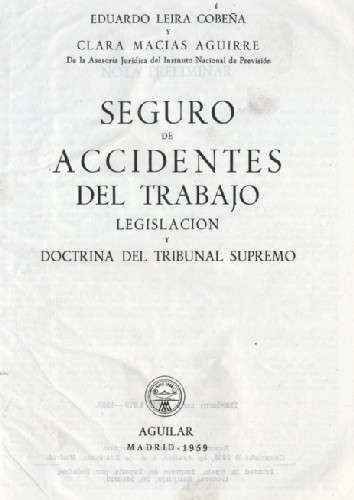 SEGURO DE ACCIDENTES DEL TRABAJO LEGISLACION Y DOCTRINA DEL TRIBUNAL SUPREMO