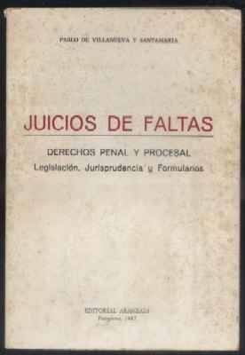 JUICIOS DE FALTAS. DERECHOS PENAL Y PROCESAL.