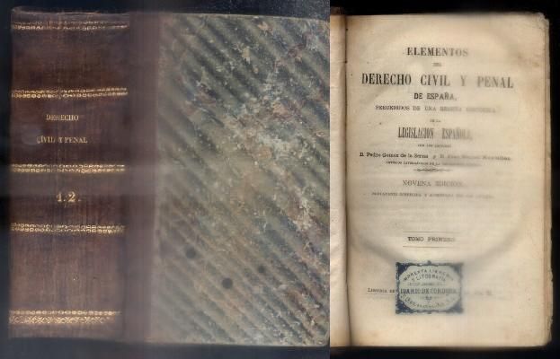 ELEMENTOS DEL DERECHO CIVIL Y PENAL DE ESPAÑA. 2 TOMOS EN UN VOLUMEN.