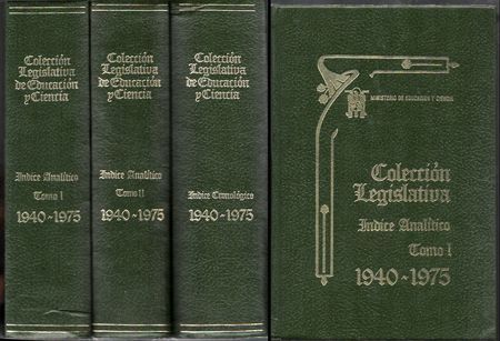 COLECCIÓN LEGISLATIVA DE EDUCACION Y CIENCIA 1940-1975. TRES TOMOS.