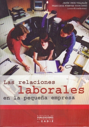 LAS RELACIONES LABORALES EN LA PEQUEÑA EMPRESA.